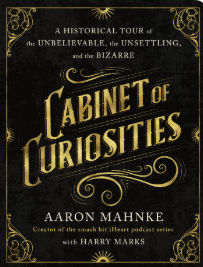 The Cabinet of Curiosities