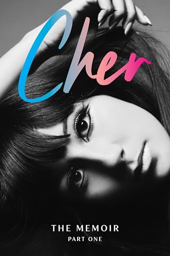 Cher: The Memoir, Volume 1